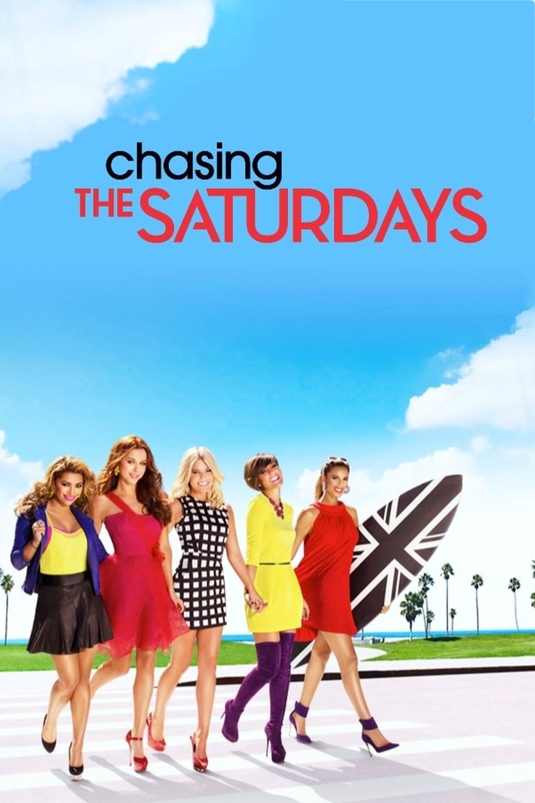 Chasing The Saturdays Poster of Chasing The Saturdays