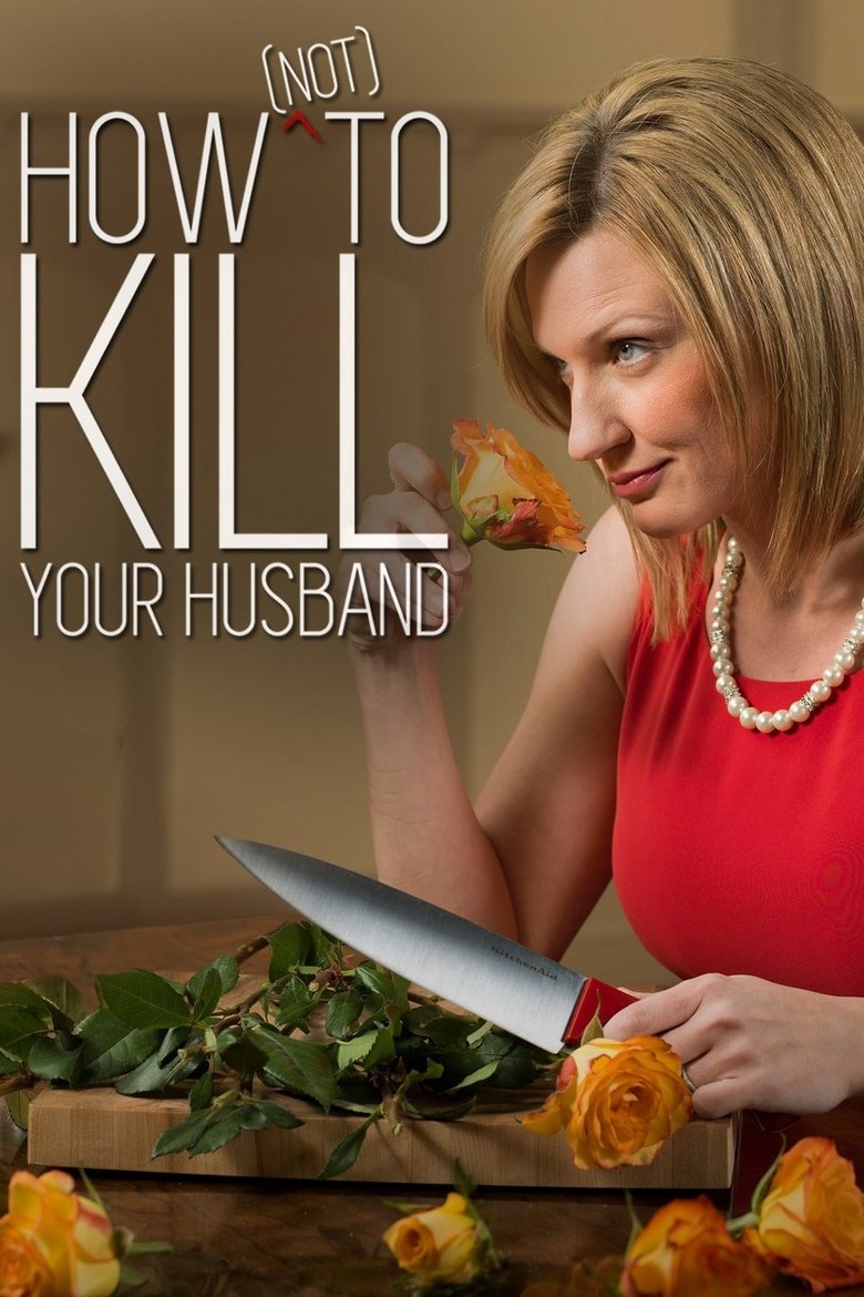 How (Not) to Kill Your Husband Poster of How (Not) to Kill Your Husband