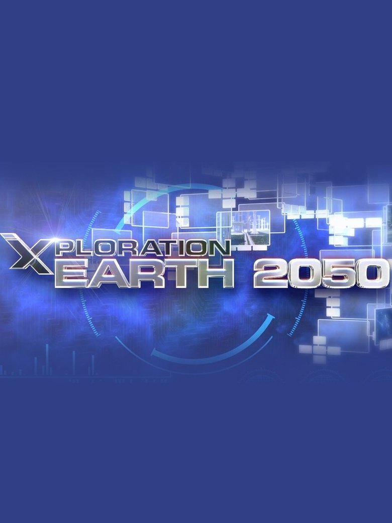 Xploration Earth 2050 Poster of Xploration Earth 2050