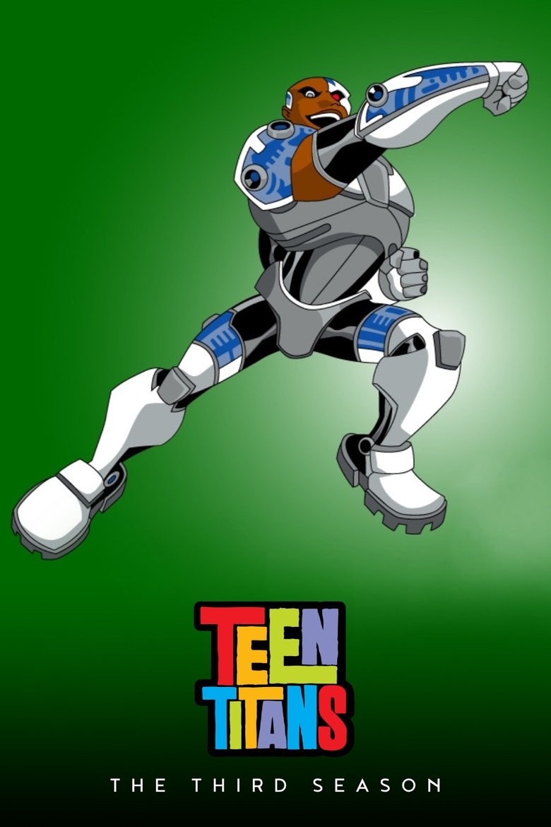 Episodes in Teen Titans - Season 3 - Season 3 Poster of Episodes in Teen Titans - Season 3 - Season 3