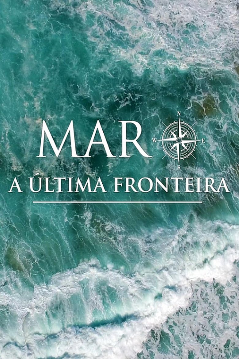 Episodes in Mar A Última Fronteira - Season 1 - Season 1 Poster of Episodes in Mar A Última Fronteira - Season 1 - Season 1
