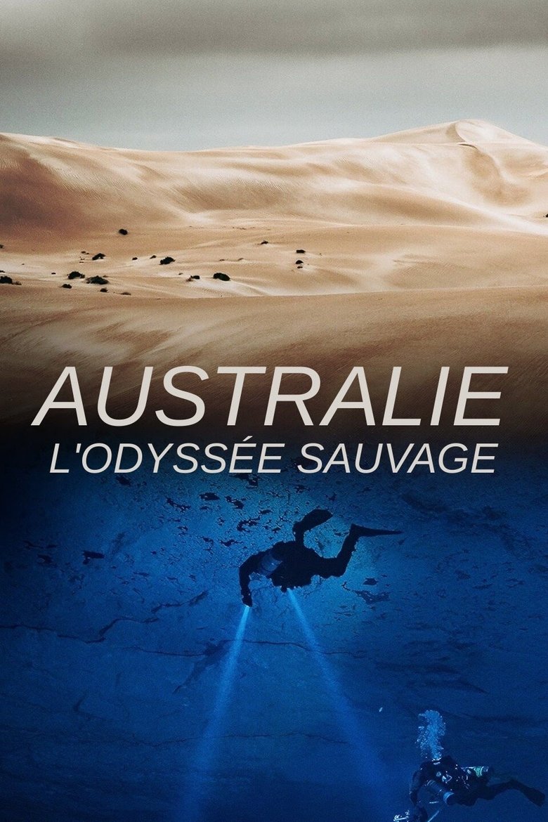 Australie : l'Odyssée Sauvage Poster of Australie : l'Odyssée Sauvage
