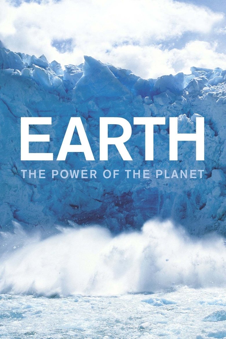 Episodes in Earth The Power Of The Planet - Miniseries - Miniseries Poster of Episodes in Earth The Power Of The Planet - Miniseries - Miniseries