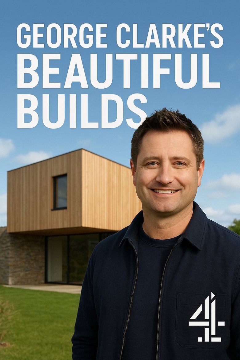 George Clarke's Beautiful Builds Poster of George Clarke's Beautiful Builds