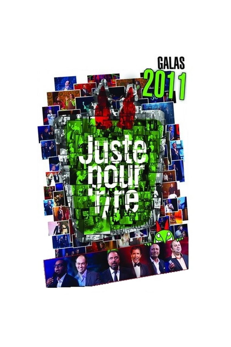 Episodes in Juste Pour Rire Galas - Season 2011 - Season 2011 Poster of Episodes in Juste Pour Rire Galas - Season 2011 - Season 2011