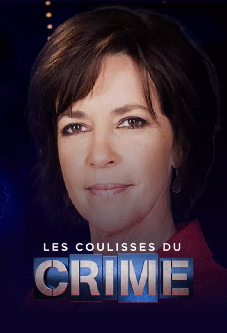 Episodes in Les Coulisses Du Crime - Season 1 - Season 1 Poster of Episodes in Les Coulisses Du Crime - Season 1 - Season 1