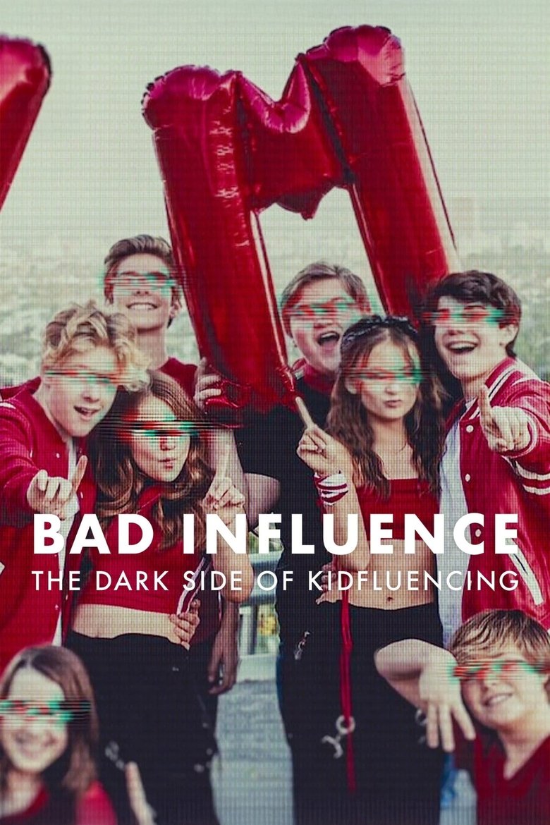 Episodes in Bad Influence The Dark Side Of Kidfluencing - Miniseries - Miniseries Poster of Episodes in Bad Influence The Dark Side Of Kidfluencing - Miniseries - Miniseries