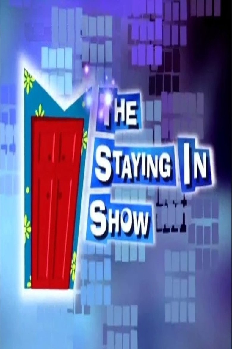The Staying-In Show Poster of The Staying-In Show