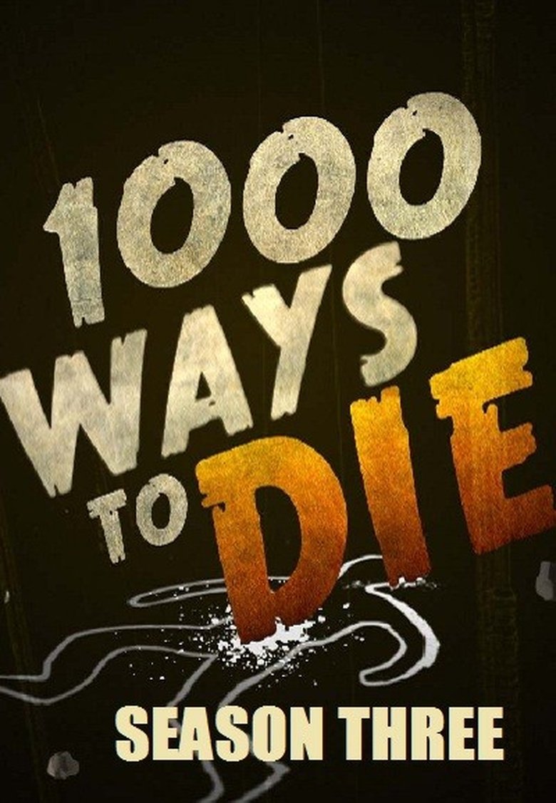 Episodes in 1000 Ways To Die - Season 3 - Season 3 Poster of Episodes in 1000 Ways To Die - Season 3 - Season 3