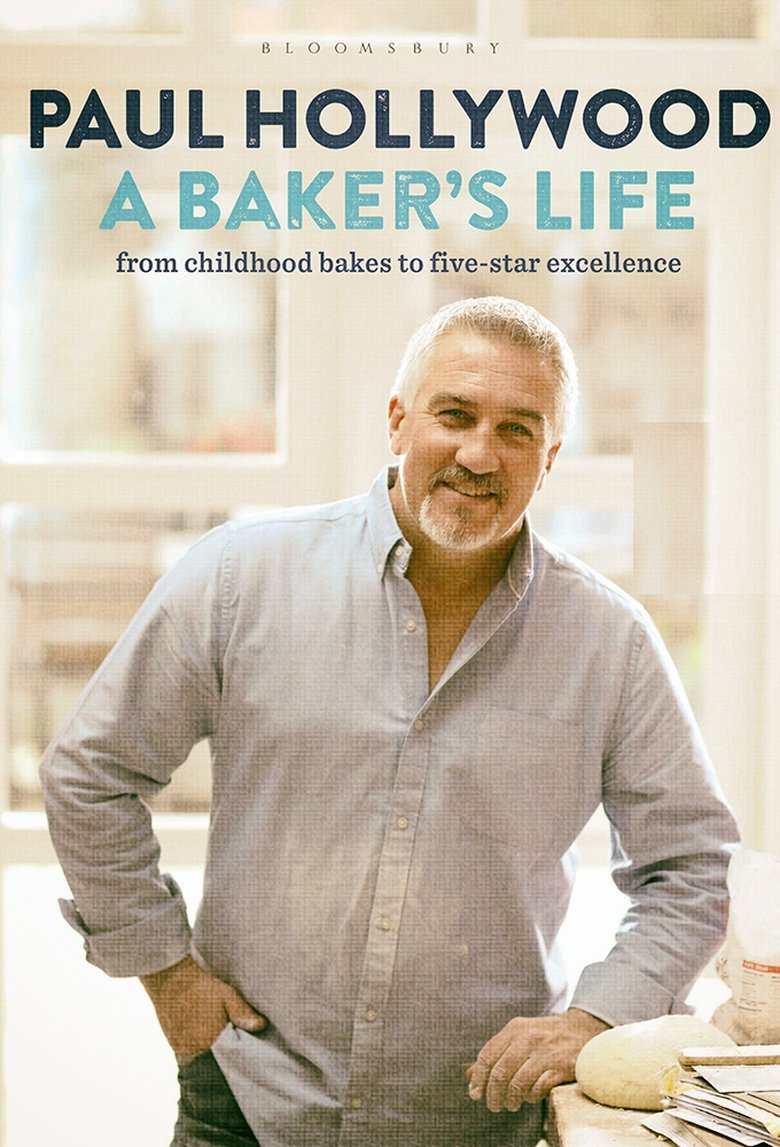Paul Hollywood: A Baker's Life Poster of Paul Hollywood: A Baker's Life