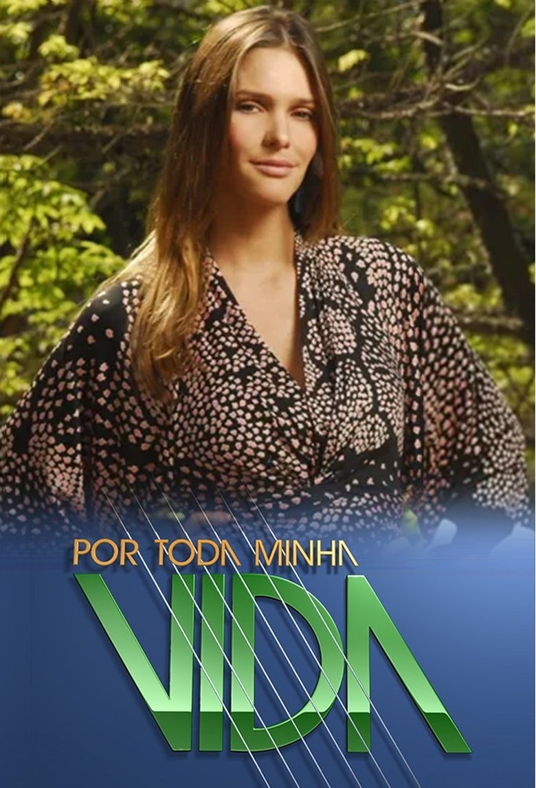 Episodes in Por Toda Minha Vida - Season 1 - Season 1 Poster of Episodes in Por Toda Minha Vida - Season 1 - Season 1