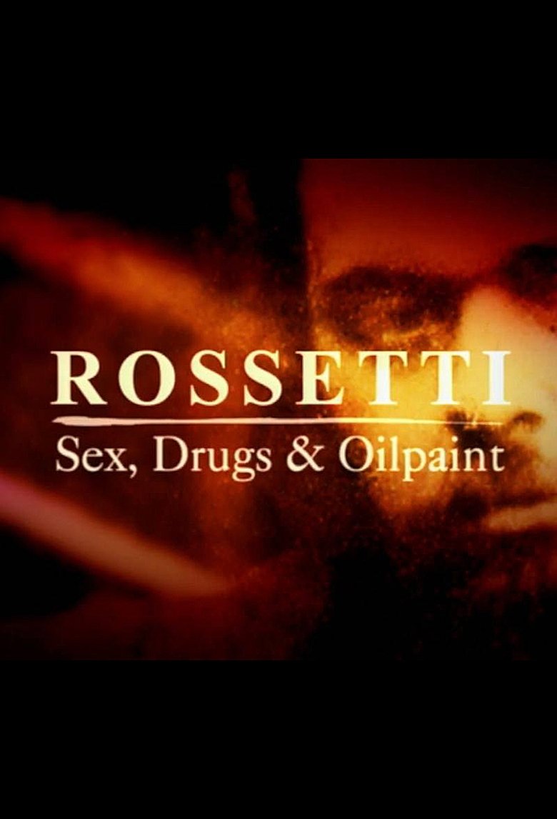 Rossetti: sex drugs and oil paint Poster of Rossetti: sex drugs and oil paint