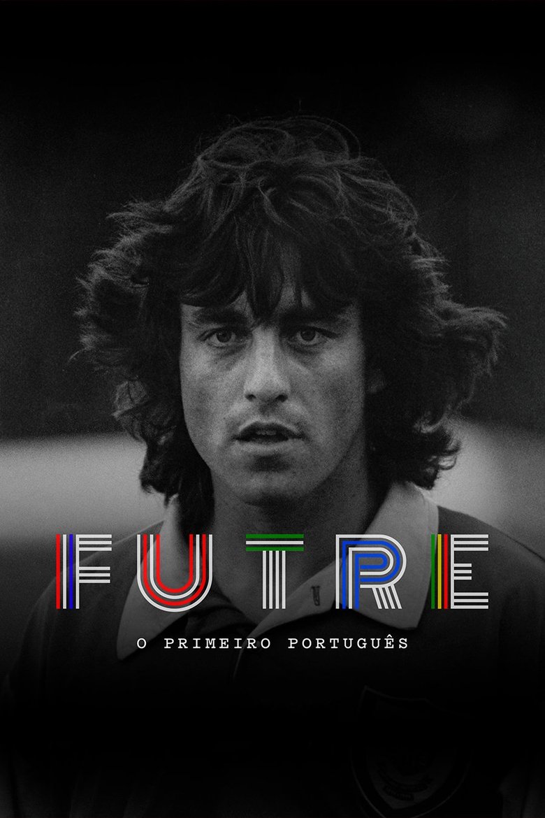 Episodes in Paulo Futre O Primeiro Português - Season 1 - Season 1 Poster of Episodes in Paulo Futre O Primeiro Português - Season 1 - Season 1