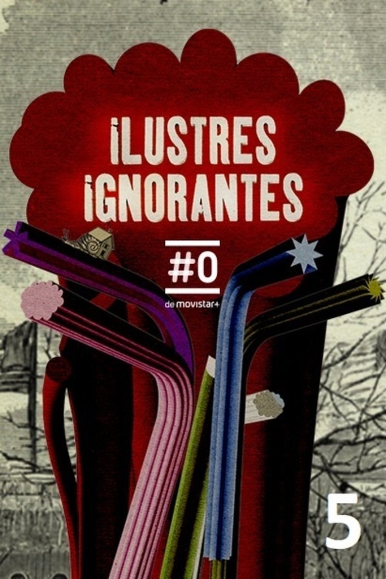 Episodes in Ilustres Ignorantes - Season 5 - Season 5 Poster of Episodes in Ilustres Ignorantes - Season 5 - Season 5