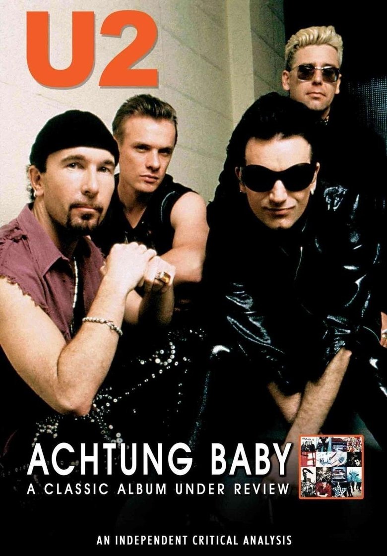 U2: Achtung Baby: A Classic Album Under Review Poster of U2: Achtung Baby: A Classic Album Under Review