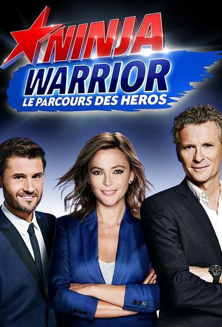 Episodes in Ninja Warrior France - Season 1 - Season 1 Poster of Episodes in Ninja Warrior France - Season 1 - Season 1