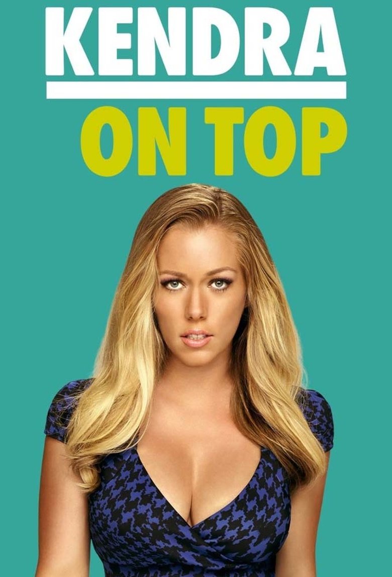 Episodes in Kendra On Top - Season 4 - Season 4 Poster of Episodes in Kendra On Top - Season 4 - Season 4