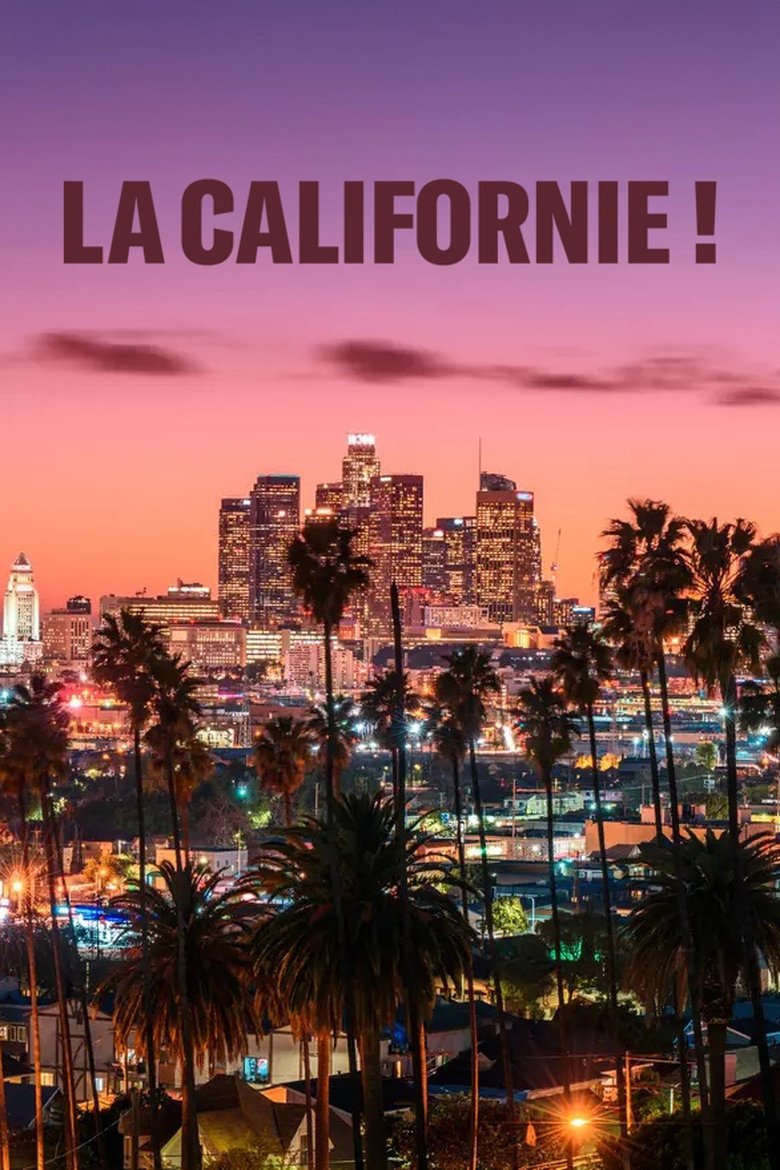 La Californie ! Poster of La Californie !