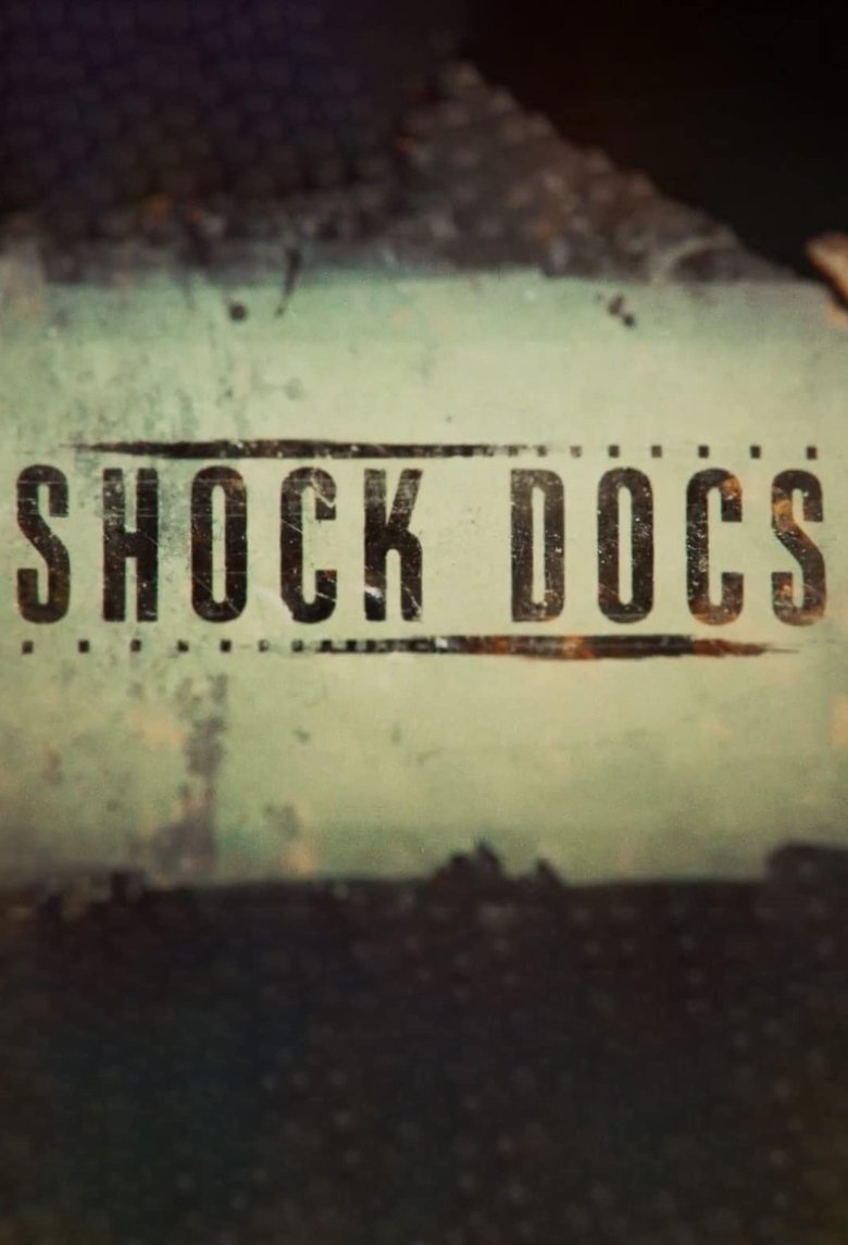 Episodes in Shock Docs - Season 4 - Season 4 Poster of Episodes in Shock Docs - Season 4 - Season 4