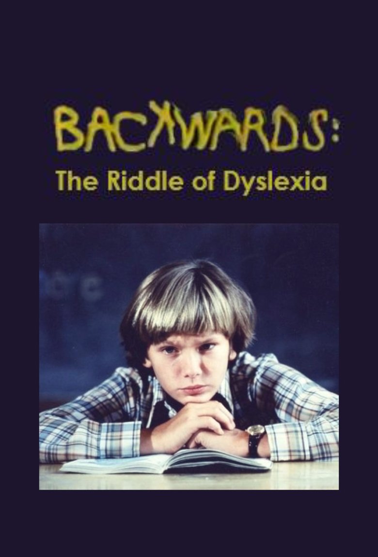Backwards: The Riddle of Dyslexia Poster of Backwards: The Riddle of Dyslexia