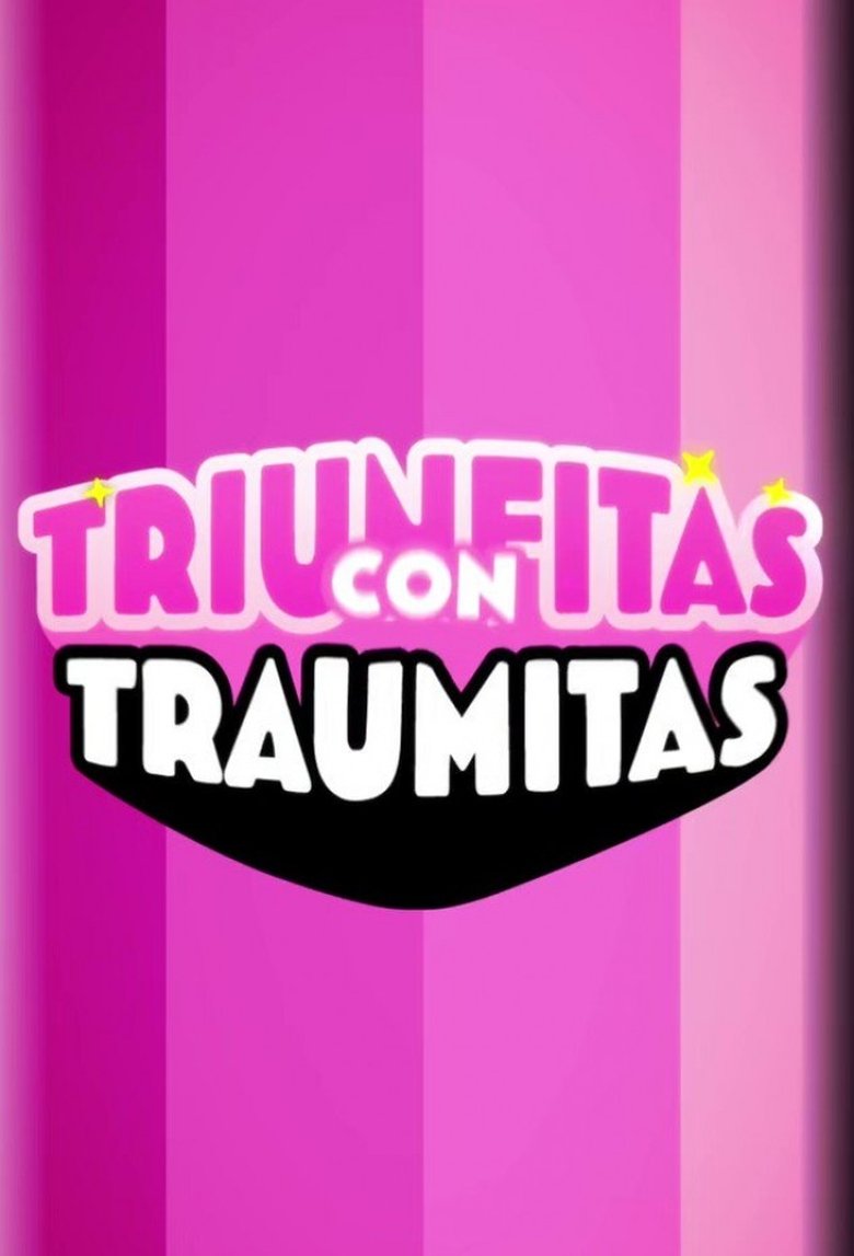 Triunfitas con Traumitas Poster of Triunfitas con Traumitas