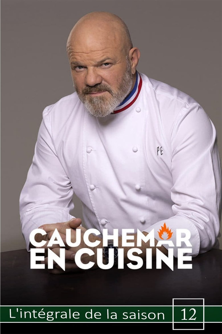 Episodes in Cauchemar En Cuisine Avec Philippe Etchebest - Season 12 - Season 12 Poster of Episodes in Cauchemar En Cuisine Avec Philippe Etchebest - Season 12 - Season 12