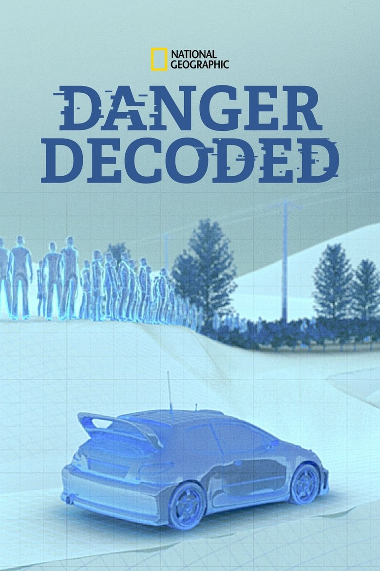 Danger Decoded Poster of Danger Decoded