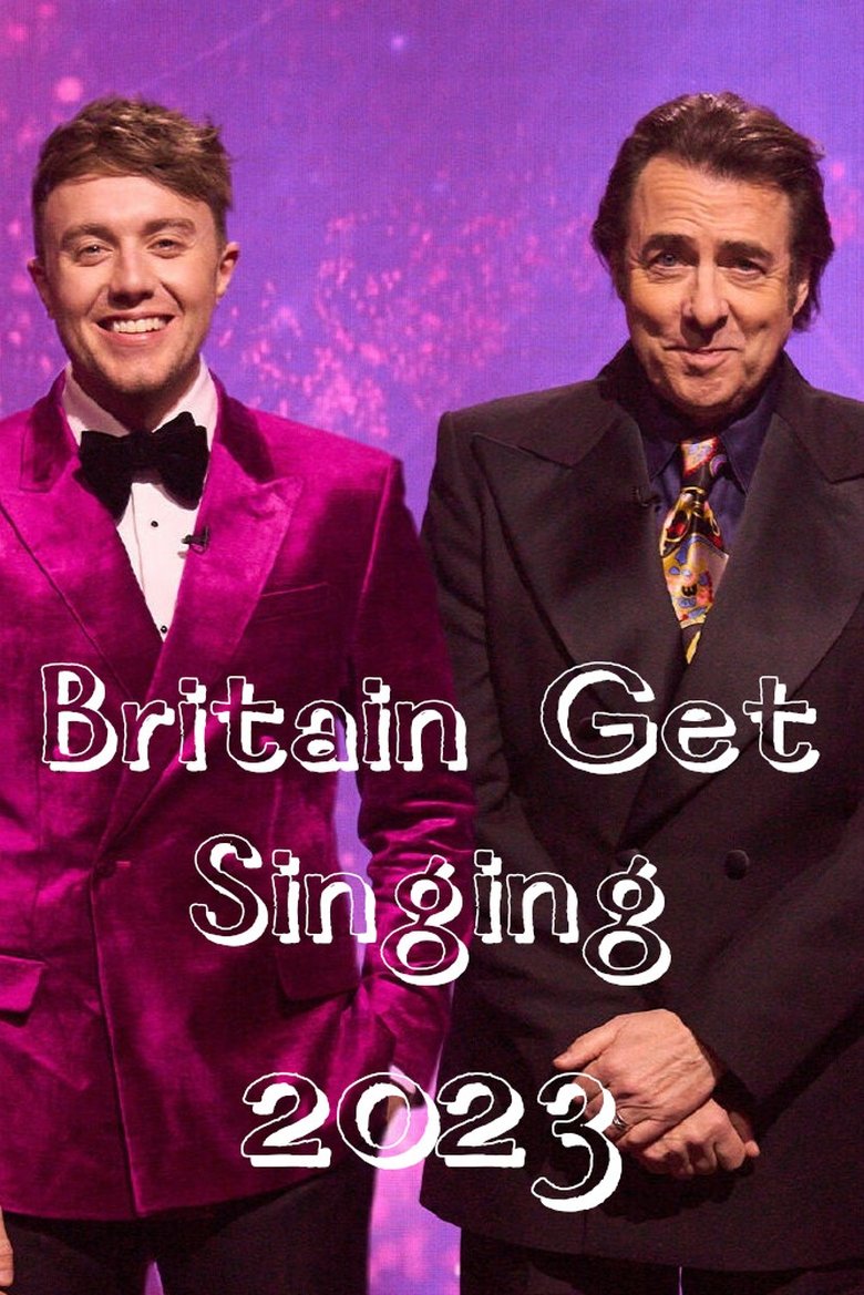 Episodes in Britain Get Singing - 2023 - 2023 Poster of Episodes in Britain Get Singing - 2023 - 2023