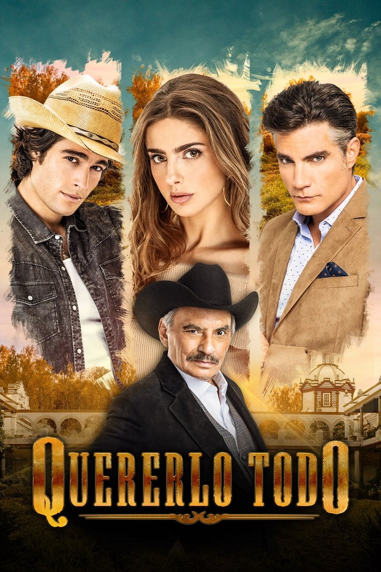 Episodes in Quererlo Todo - Season 1 - Season 1 Poster of Episodes in Quererlo Todo - Season 1 - Season 1