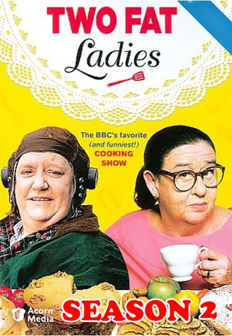 Episodes in Two Fat Ladies - Season 2 - Season 2 Poster of Episodes in Two Fat Ladies - Season 2 - Season 2