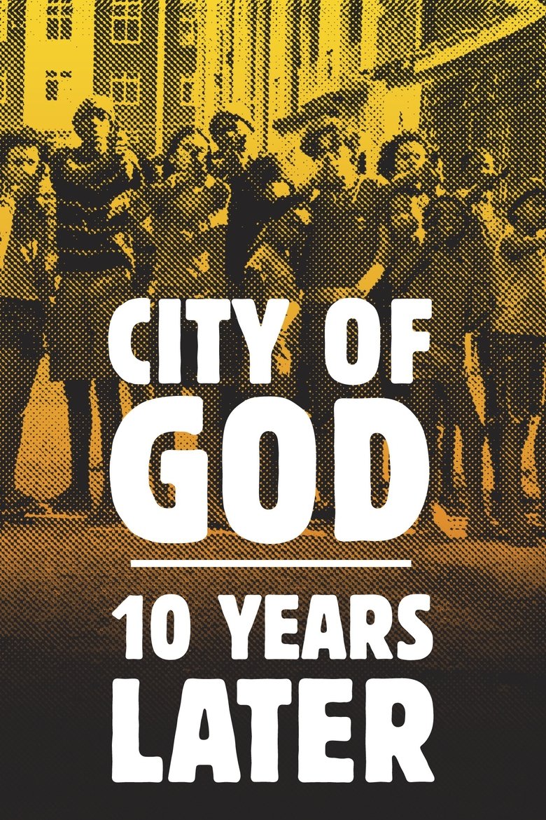 City of God: 10 Years Later Poster of City of God: 10 Years Later