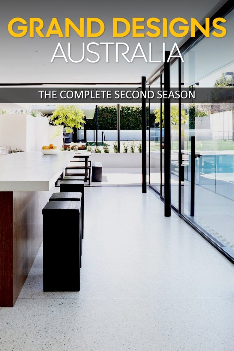 Episodes in Grand Designs Australia - Season 2 - Season 2 Poster of Episodes in Grand Designs Australia - Season 2 - Season 2