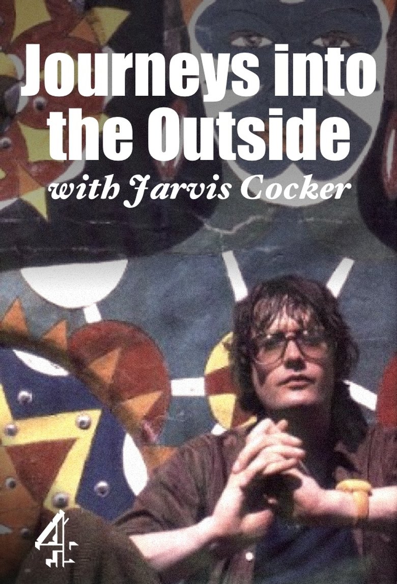 Journeys into the Outside with Jarvis Cocker Poster of Journeys into the Outside with Jarvis Cocker