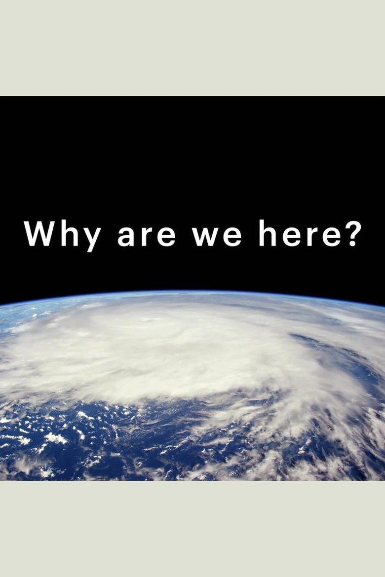 Why Are We Here? Poster of Why Are We Here?