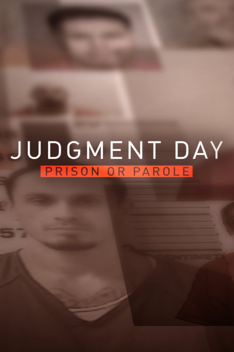 Judgment Day: Prison or Parole? Poster of Judgment Day: Prison or Parole?