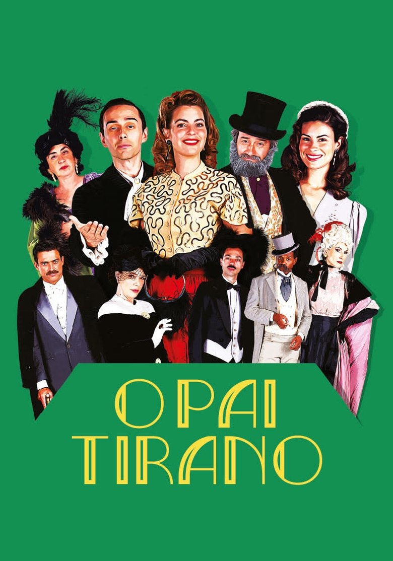 Episodes in O Pai Tirano - Season 1 - Season 1 Poster of Episodes in O Pai Tirano - Season 1 - Season 1