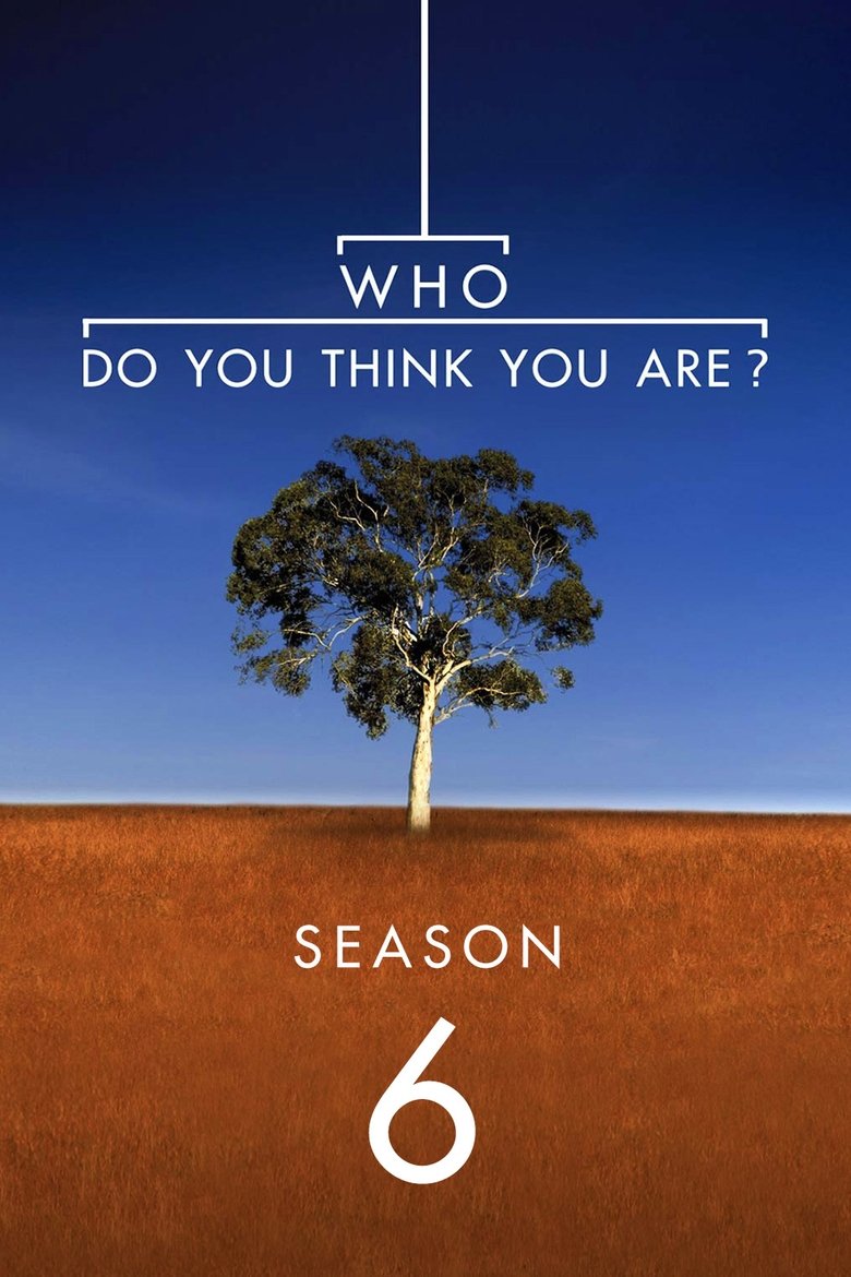 Episodes in Who Do You Think You Are? - Season 6 - Season 6 Poster of Episodes in Who Do You Think You Are? - Season 6 - Season 6