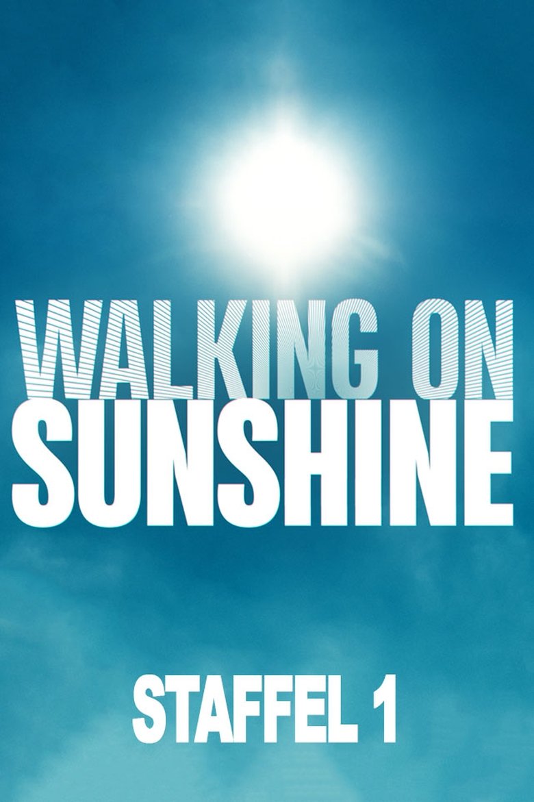 Episodes in Walking On Sunshine - Season 1 - Season 1 Poster of Episodes in Walking On Sunshine - Season 1 - Season 1