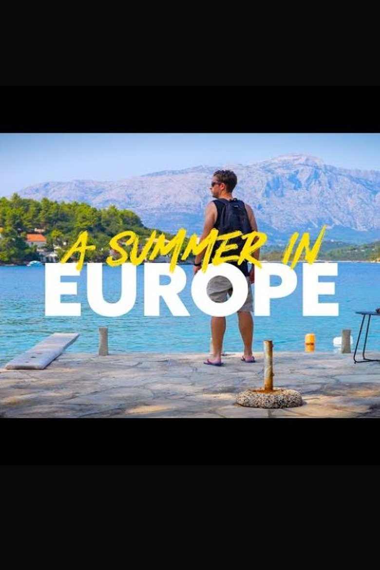 Episodes in A Summer In Europe - A Summer In Europe - A Summer In Europe Poster of Episodes in A Summer In Europe - A Summer In Europe - A Summer In Europe