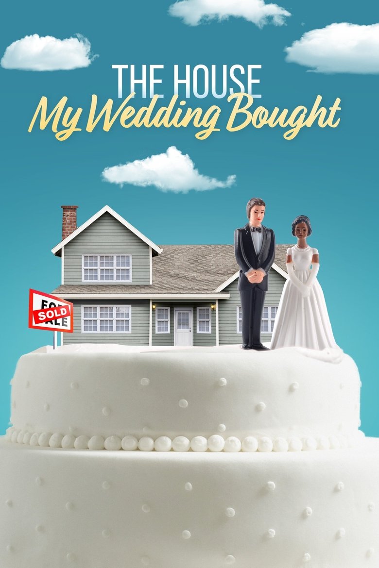 The House My Wedding Bought Poster of The House My Wedding Bought