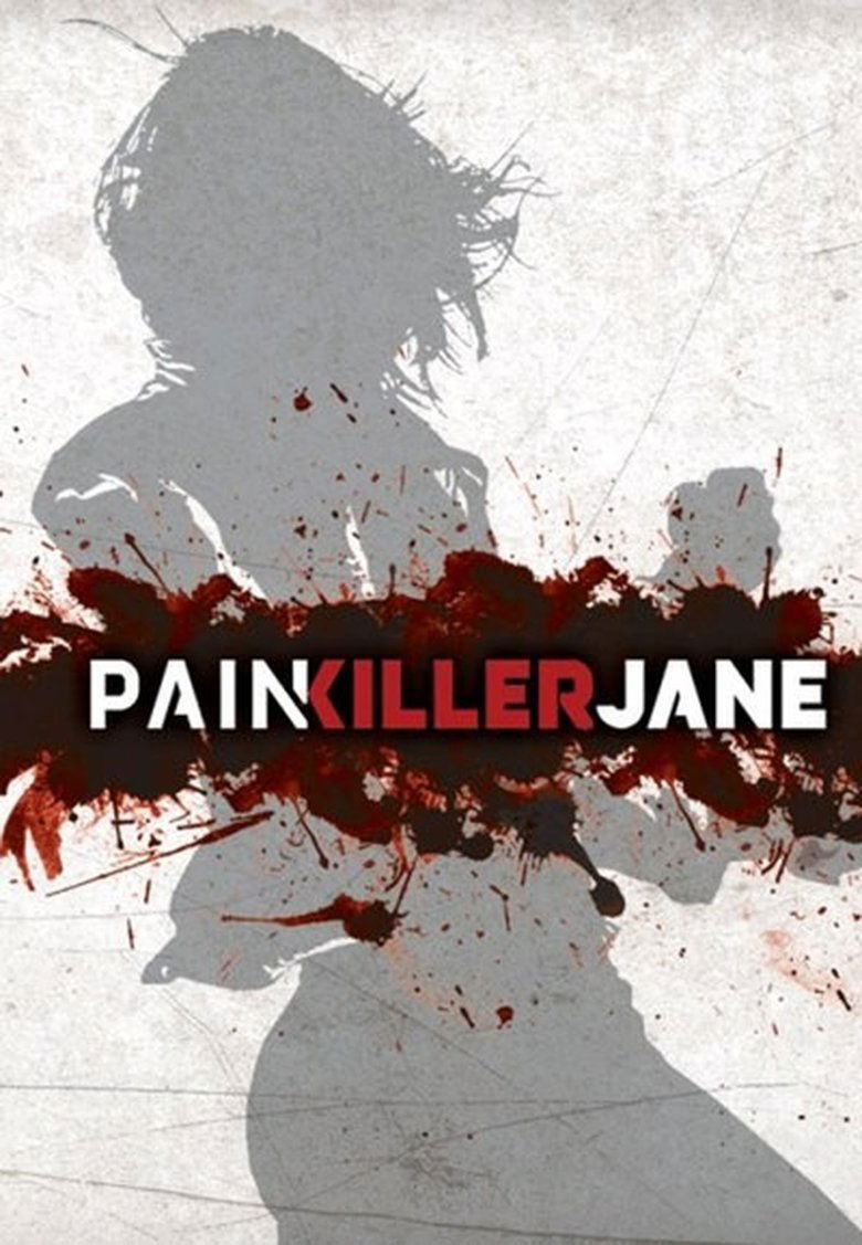 Episodes in Painkiller Jane - Season 1 - Season 1 Poster of Episodes in Painkiller Jane - Season 1 - Season 1