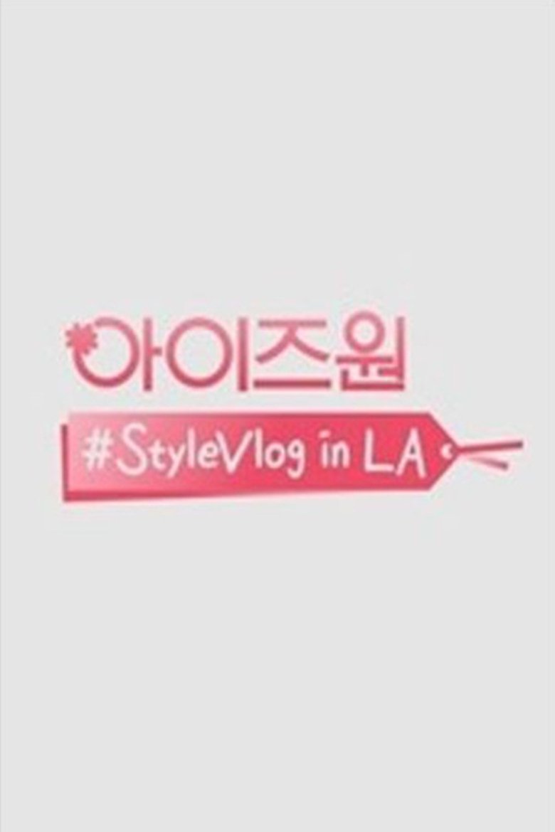 IZ*ONE #StyleVlog in LA Poster of IZ*ONE #StyleVlog in LA