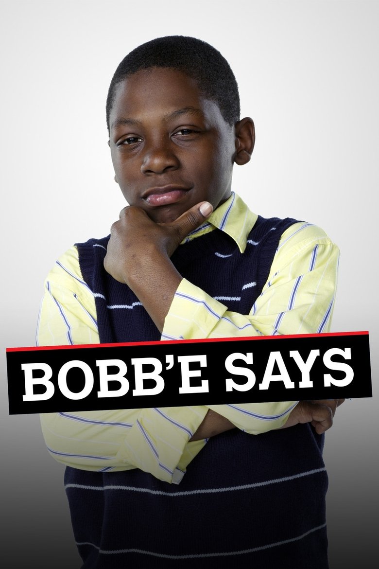 Bobb'e Says Poster of Bobb'e Says