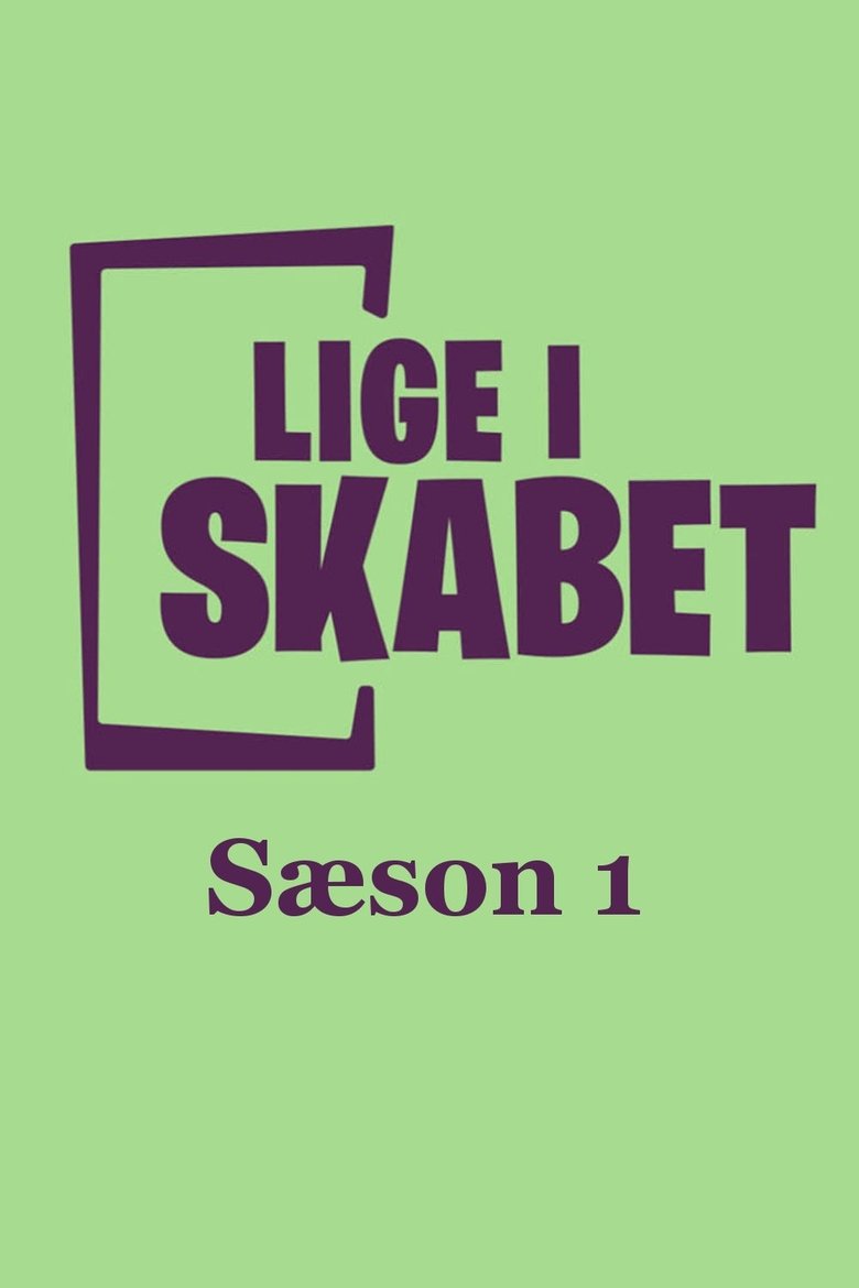 Episodes in Lige I Skabet - Season 1 - Season 1 Poster of Episodes in Lige I Skabet - Season 1 - Season 1