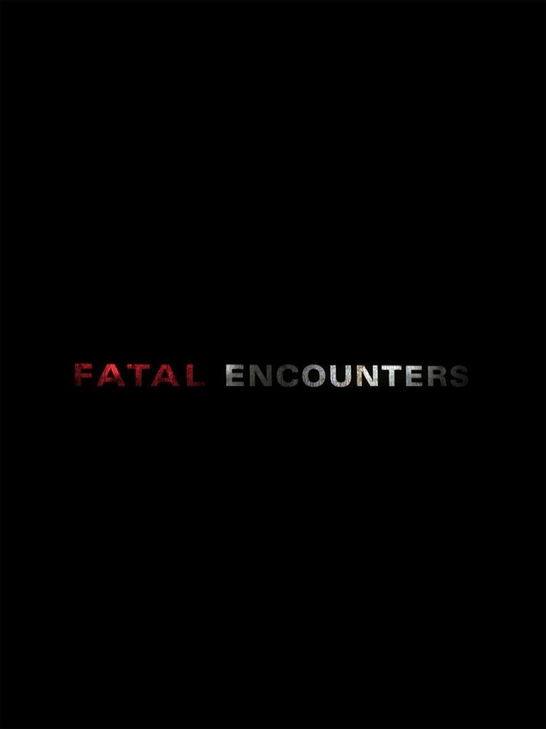 Fatal Encounters Poster of Fatal Encounters