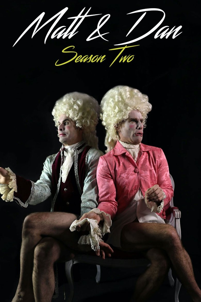 Episodes in Matt And Dan - Season 2 - Season 2 Poster of Episodes in Matt And Dan - Season 2 - Season 2
