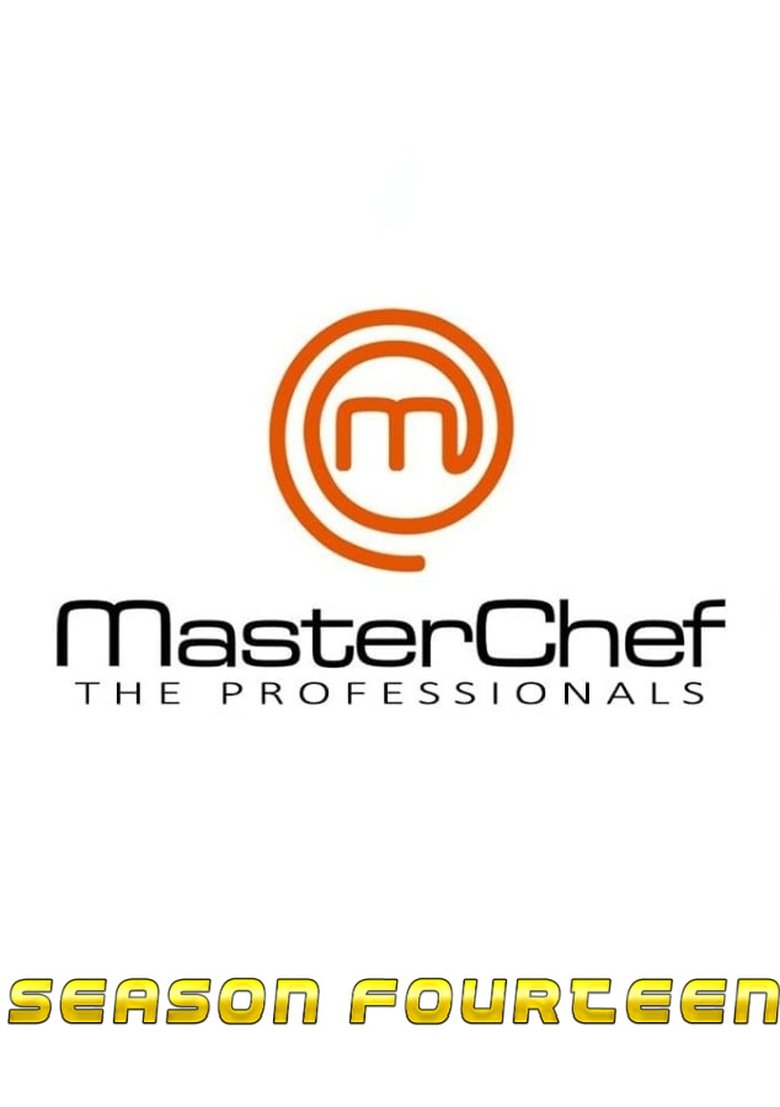Episodes in MasterChef The Professionals - Season 14 - Season 14 Poster of Episodes in MasterChef The Professionals - Season 14 - Season 14