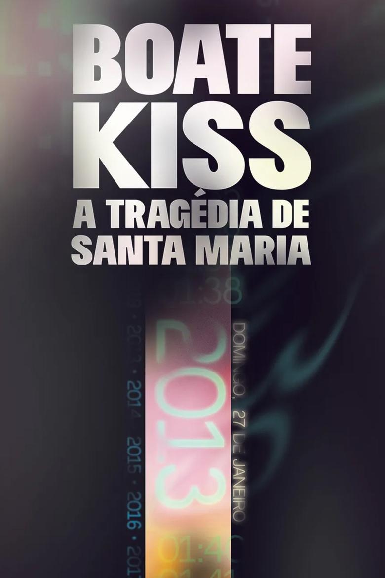 Episodes in Boate Kiss A Tragédia De Santa Maria - Season 1 - Season 1 Poster of Episodes in Boate Kiss A Tragédia De Santa Maria - Season 1 - Season 1