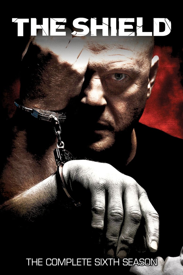 Episodes in The Shield - Season 6 - Season 6 Poster of Episodes in The Shield - Season 6 - Season 6