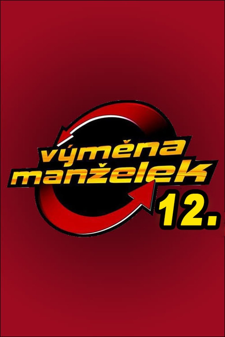 Episodes in Výměna Manželek - Season 12 - Season 12 Poster of Episodes in Výměna Manželek - Season 12 - Season 12
